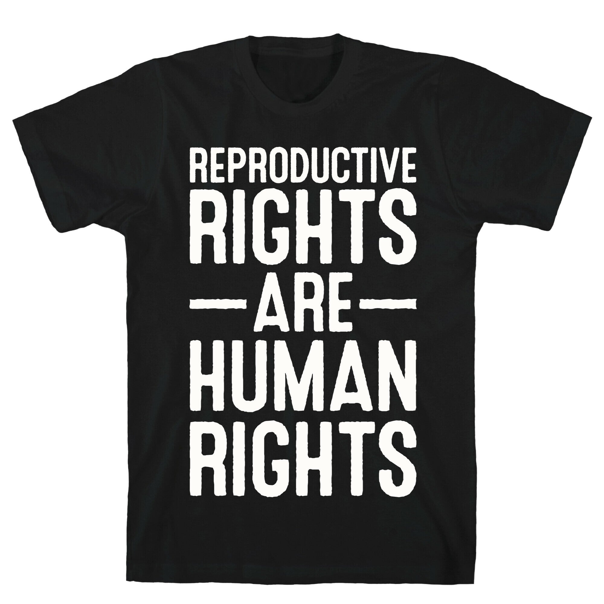 Reproductive Rights Are Human Rights T-Shirt